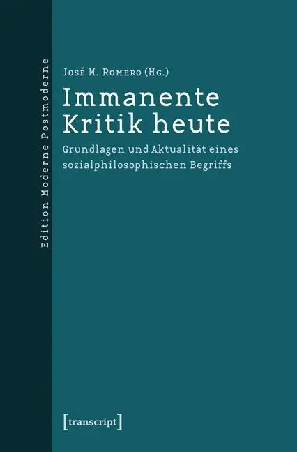 Cover: 9783837625813 | Immanente Kritik heute | José M. Romero | Taschenbuch | 200 S. | 2014
