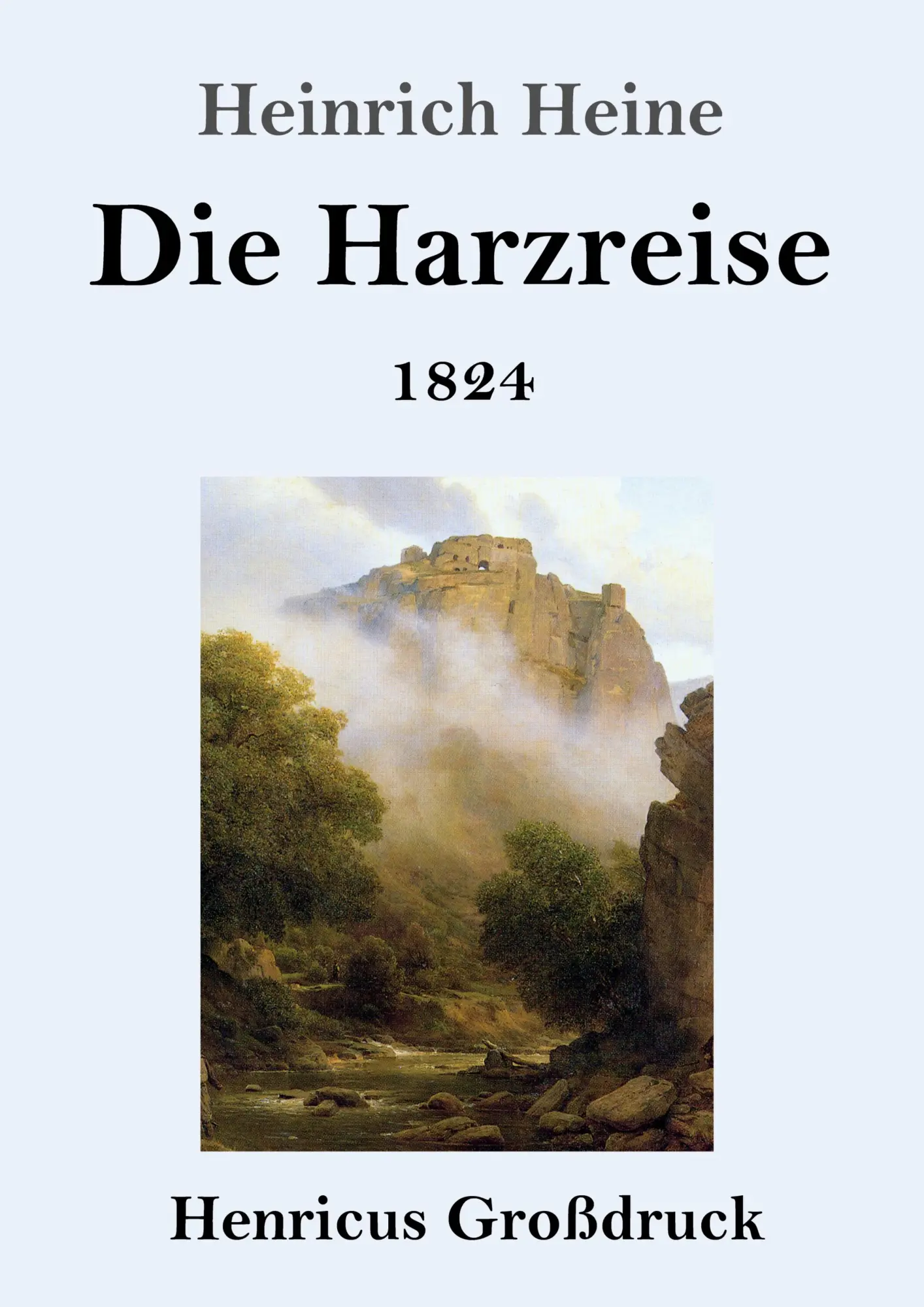 Cover: 9783847835813 | Die Harzreise 1824 (Großdruck) | Heinrich Heine | Taschenbuch | 84 S.