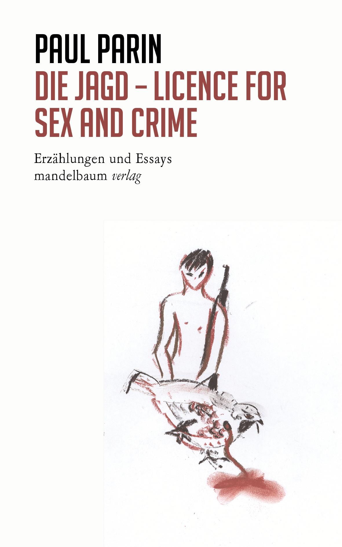 Cover: 9783854765813 | Die Jagd - Licence for Sex and Crime | Paul Parin | Taschenbuch | 2018