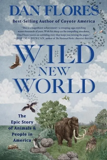 Cover: 9781324065913 | Wild New World | The Epic Story of Animals and People in America
