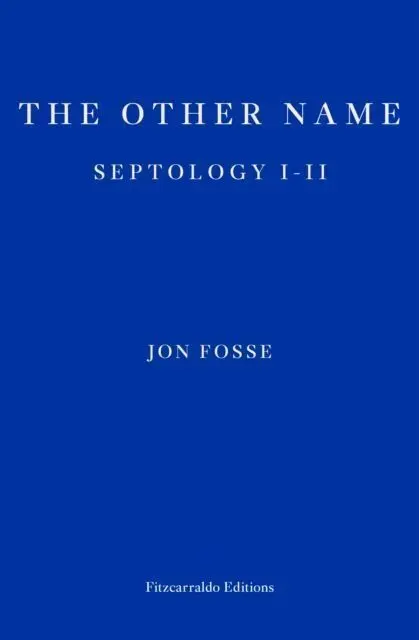 Cover: 9781910695913 | The Other Name | Septology I-II | Jon Fosse | Taschenbuch | 342 S.