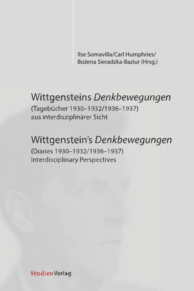 Cover: 9783706555913 | Wittgensteins Denkbewegungen (Tagebücher 1930-1932/1936-1937) aus...