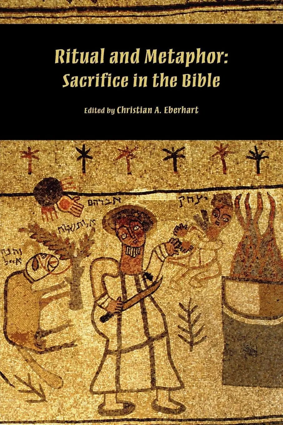 Cover: 9781589836013 | Ritual and Metaphor | Sacrifice in the Bible | Christian Eberhart