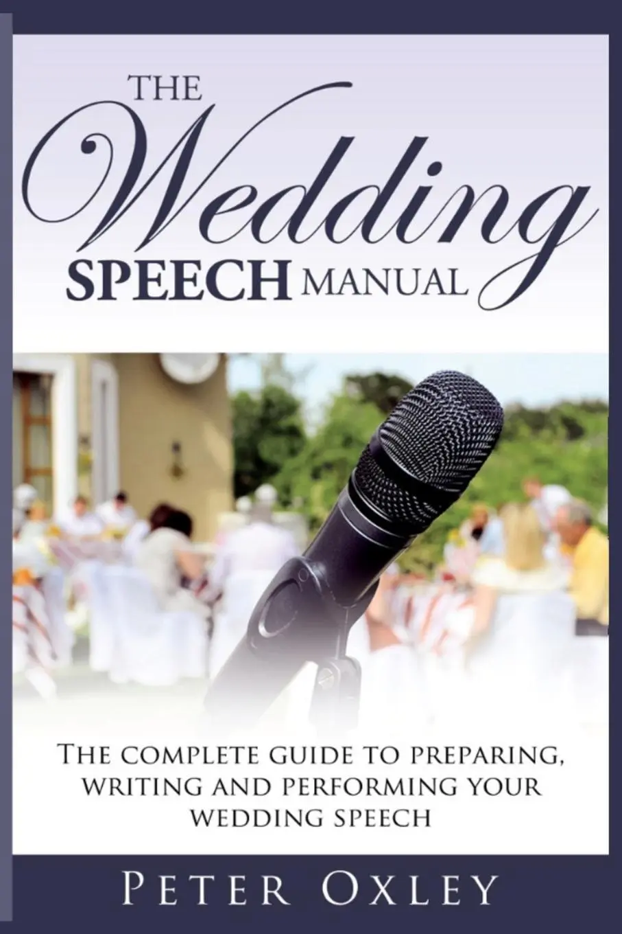 Cover: 9781912946013 | The Wedding Speech Manual | Peter Oxley | Taschenbuch | Englisch
