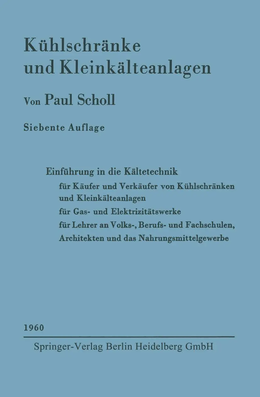 Cover: 9783540026013 | Kühlschränke und Kleinkälteanlagen | Paul Scholl | Taschenbuch | v