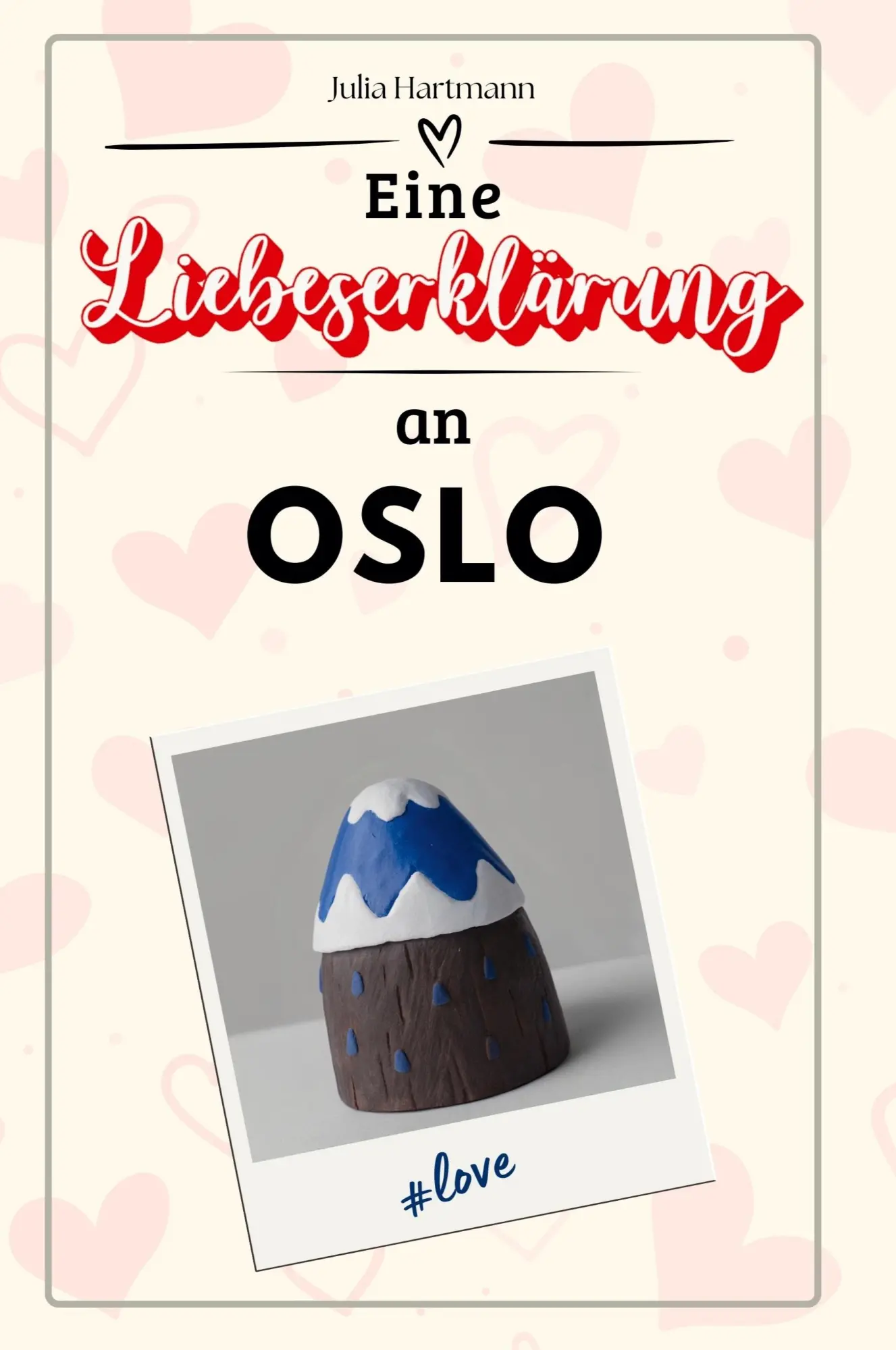 Cover: 9783759156013 | Eine Liebeserklärung an Oslo | Julia Hartmann | Taschenbuch | Deutsch