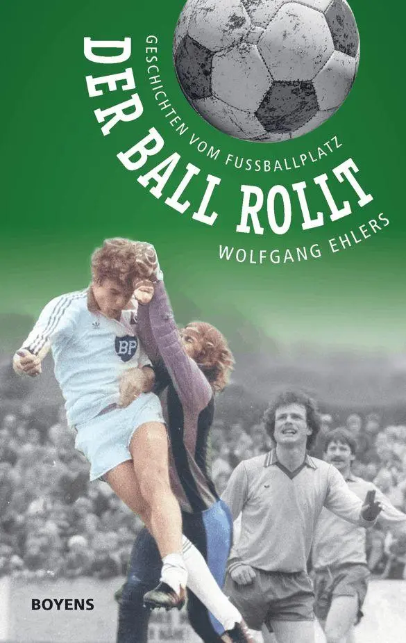 Cover: 9783804216013 | Der Ball rollt | Geschichten vom Fußballplatz | Wolfgang Ehlers | Buch