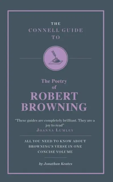 Cover: 9781907776113 | The Connell Guide to The Poetry of Robert Browning | Jonathon Keates