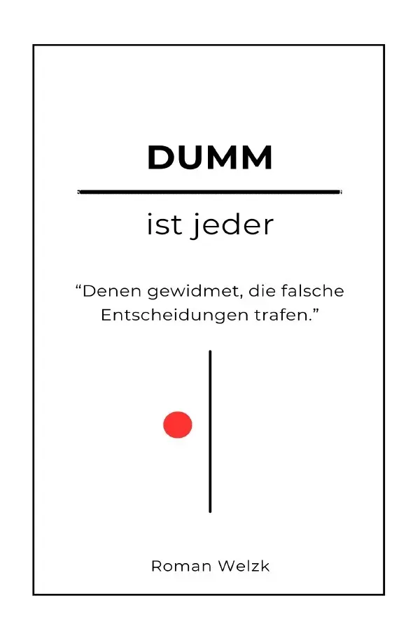 Cover: 9783759836113 | Dumm ist jeder | Roman Welzk | Taschenbuch | 108 S. | Deutsch | 2024
