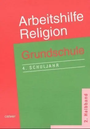 Cover: 9783766836113 | Arbeitshilfe Religion, Grundschule 4. Schuljahr. Halbbd.2 | Buch