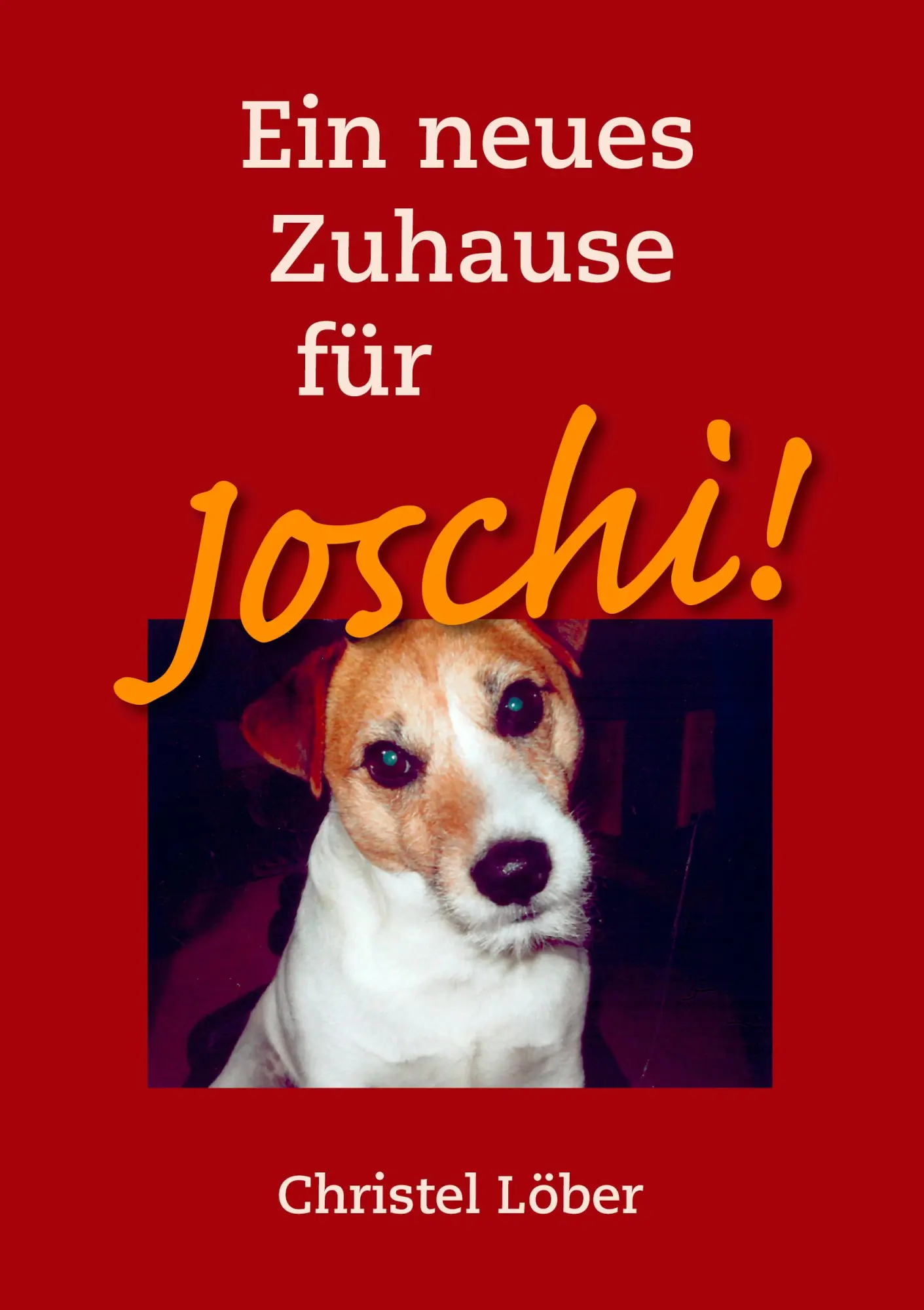 Cover: 9783833466113 | Ein neues Zuhause für Joschi! | Christel Löber | Taschenbuch | 56 S.