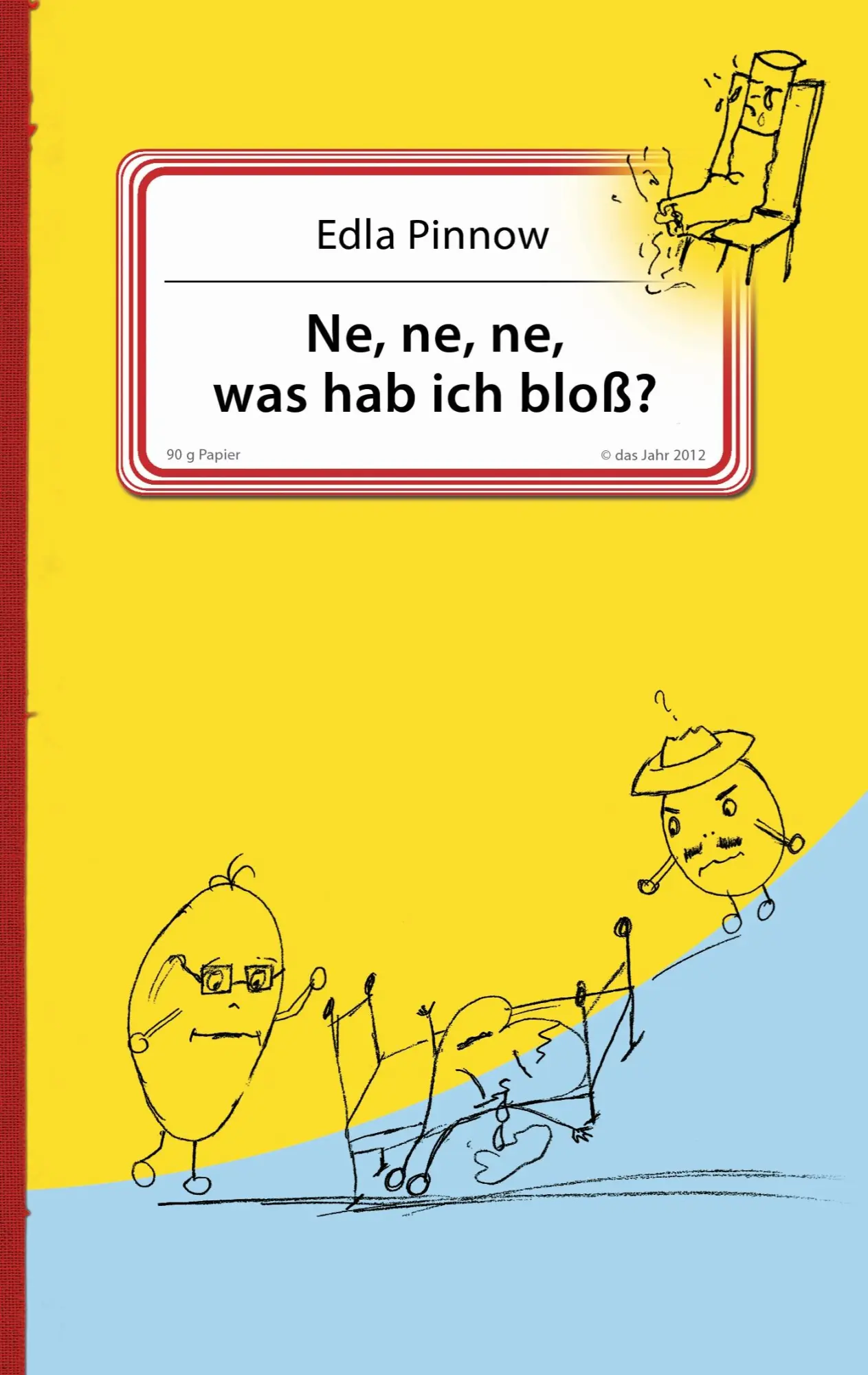 Cover: 9783842376113 | Ne, ne, ne, was hab ich bloß? | Edla Pinnow | Taschenbuch | 192 S.