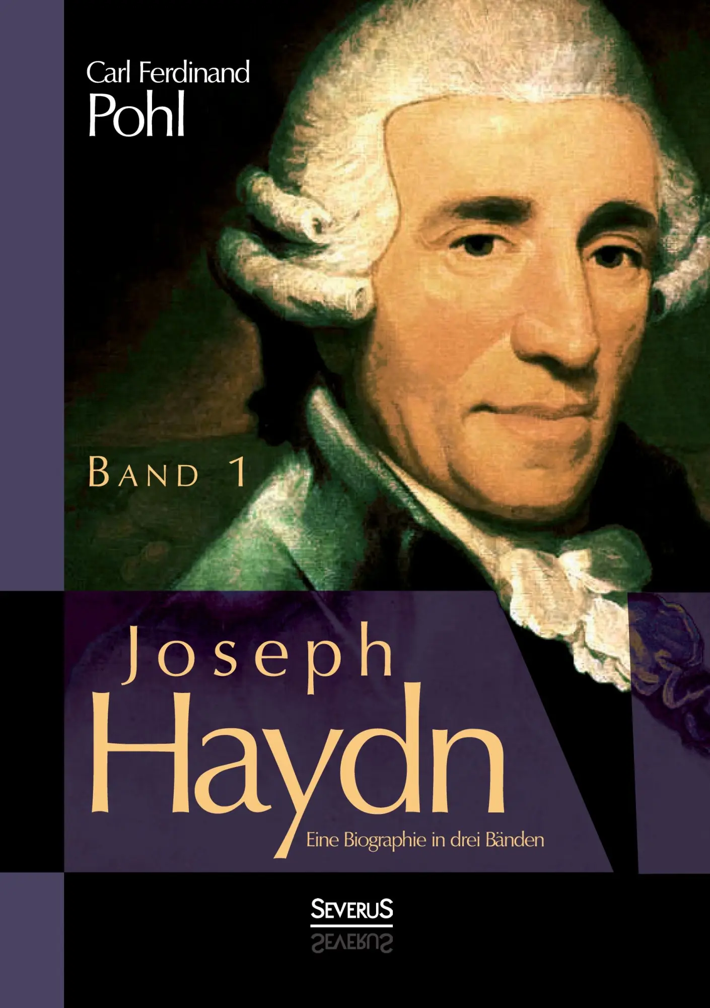 Cover: 9783863476113 | Joseph Haydn. Eine Biographie in drei Bänden | Band 1 | Pohl | Buch