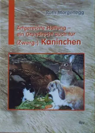 Cover: 9783952266113 | Artgerechte Haltung - ein Grundrecht auch für (Zwerg-) Kaninchen