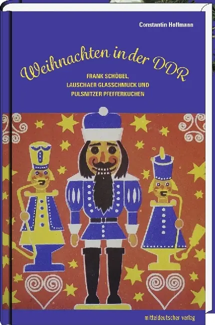 Cover: 9783954626113 | Weihnachten in der DDR | Constantin Hoffmann | Buch | 109 S. | Deutsch
