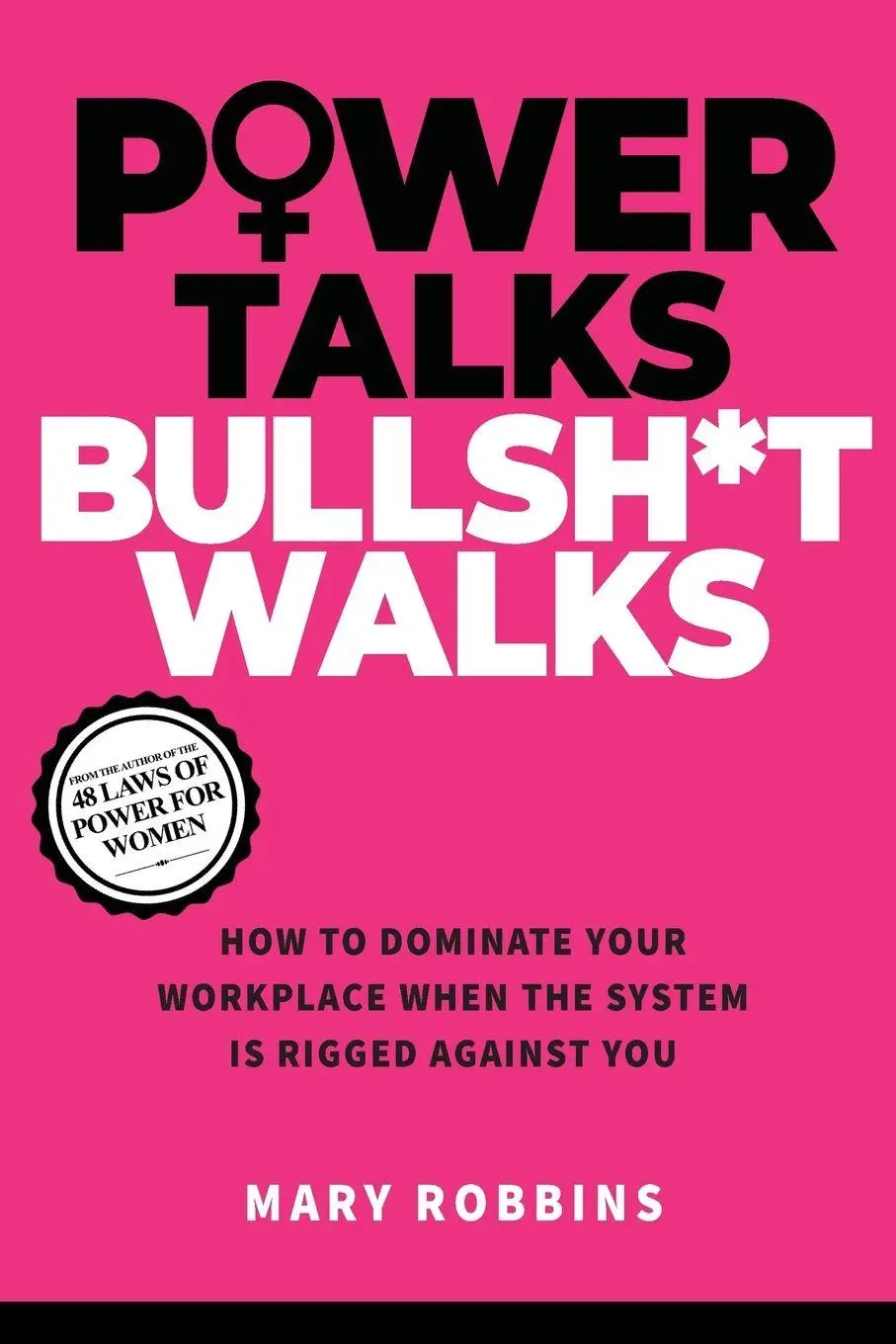 Cover: 9798998536113 | Power Talks Bullsh*t Walks | Mary Robbins | Taschenbuch | Englisch