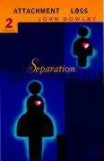 Cover: 9780712666213 | Separation | Anxiety and anger: Attachment and loss Volume 2 | Bowlby