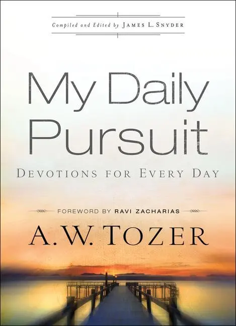 Cover: 9780764216213 | My Daily Pursuit | Devotions for Every Day | A W Tozer | Taschenbuch