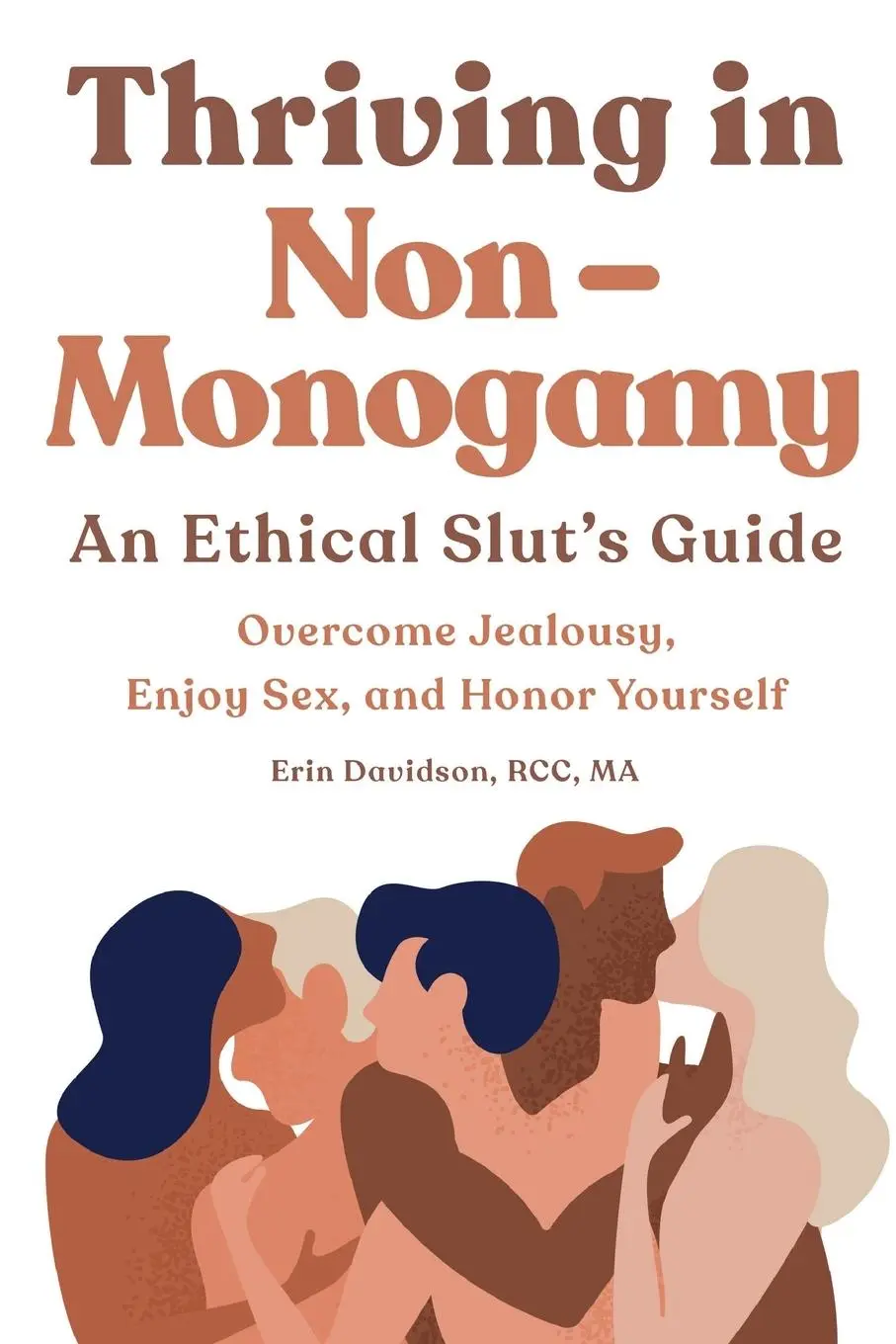 Cover: 9781647396213 | Thriving in Non-Monogamy An Ethical Slut's Guide | Erin Davidson