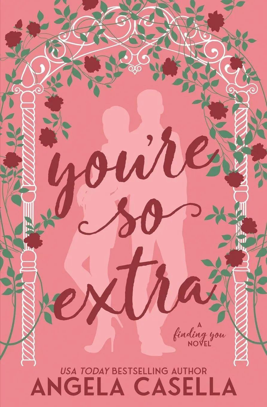 Cover: 9781963896213 | You're so Extra | Angela R Casella | Taschenbuch | Finding You | 2025