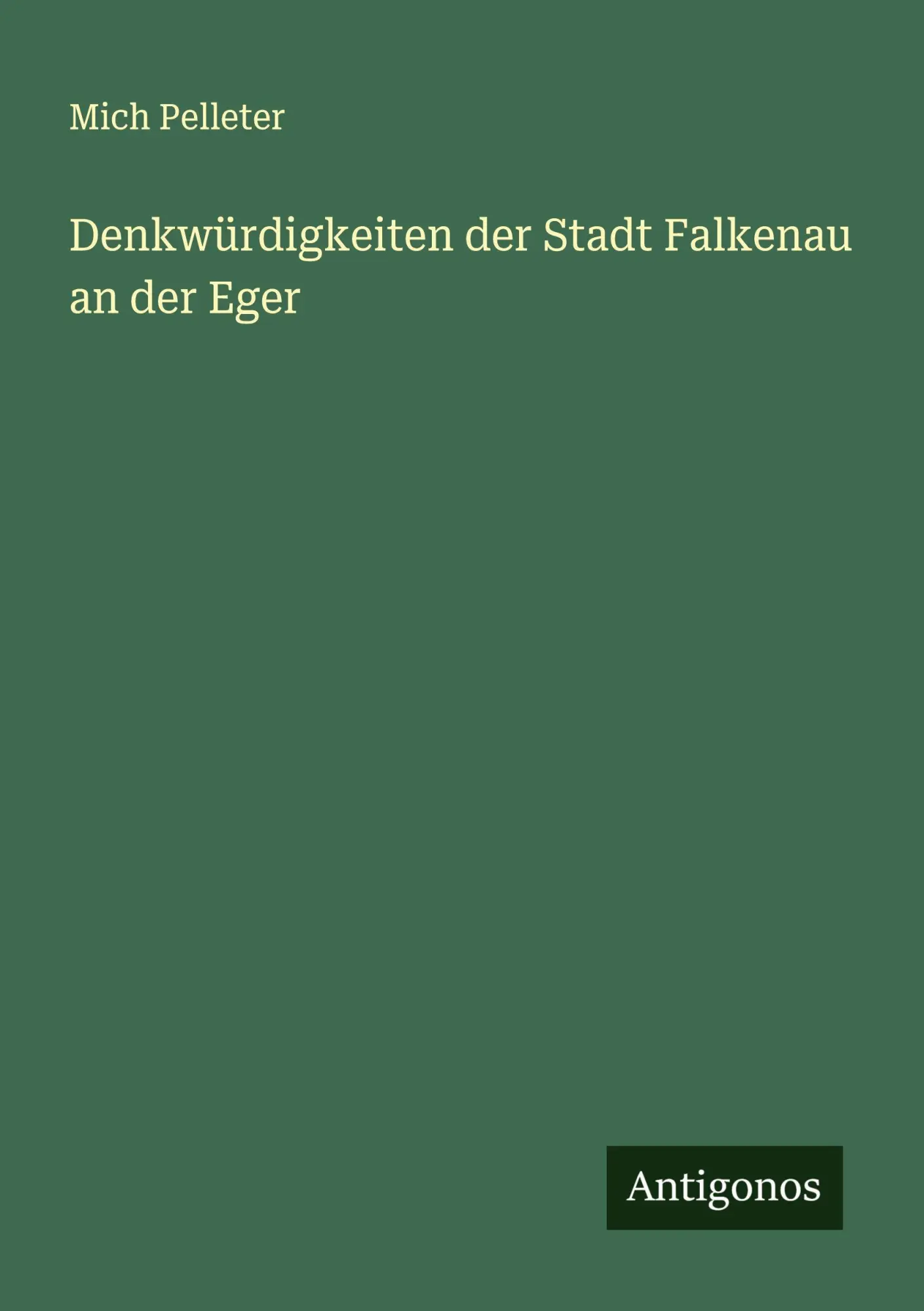 Cover: 9783386426213 | Denkwürdigkeiten der Stadt Falkenau an der Eger | Mich Pelleter | Buch