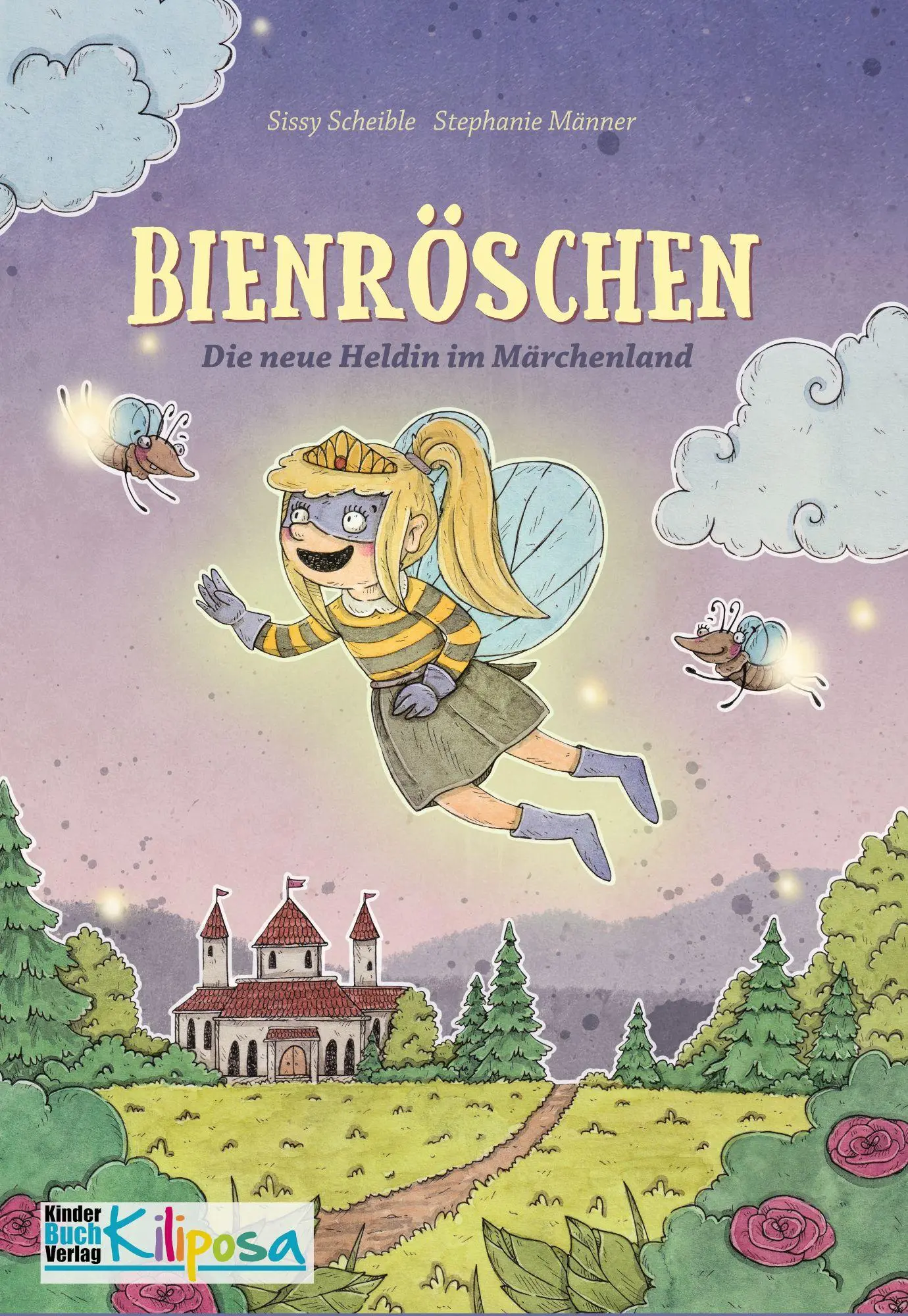 Cover: 9783911286213 | Bienröschen | Die neue Heldin im Märchenland | Sissy Scheible | Buch