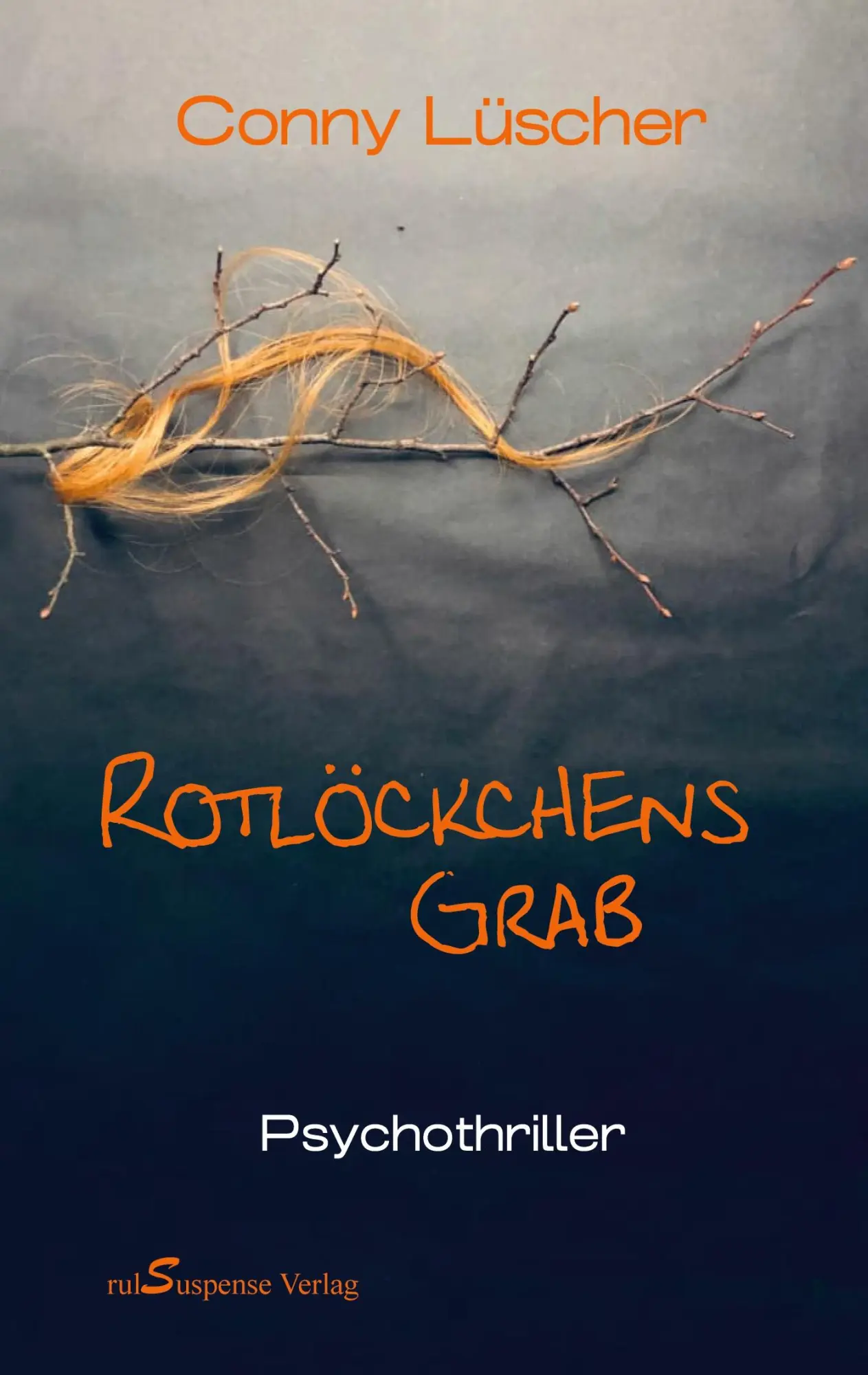 Cover: 9783952566213 | Rotlöckchens Grab | Conny Lüscher | Taschenbuch | 240 S. | Deutsch