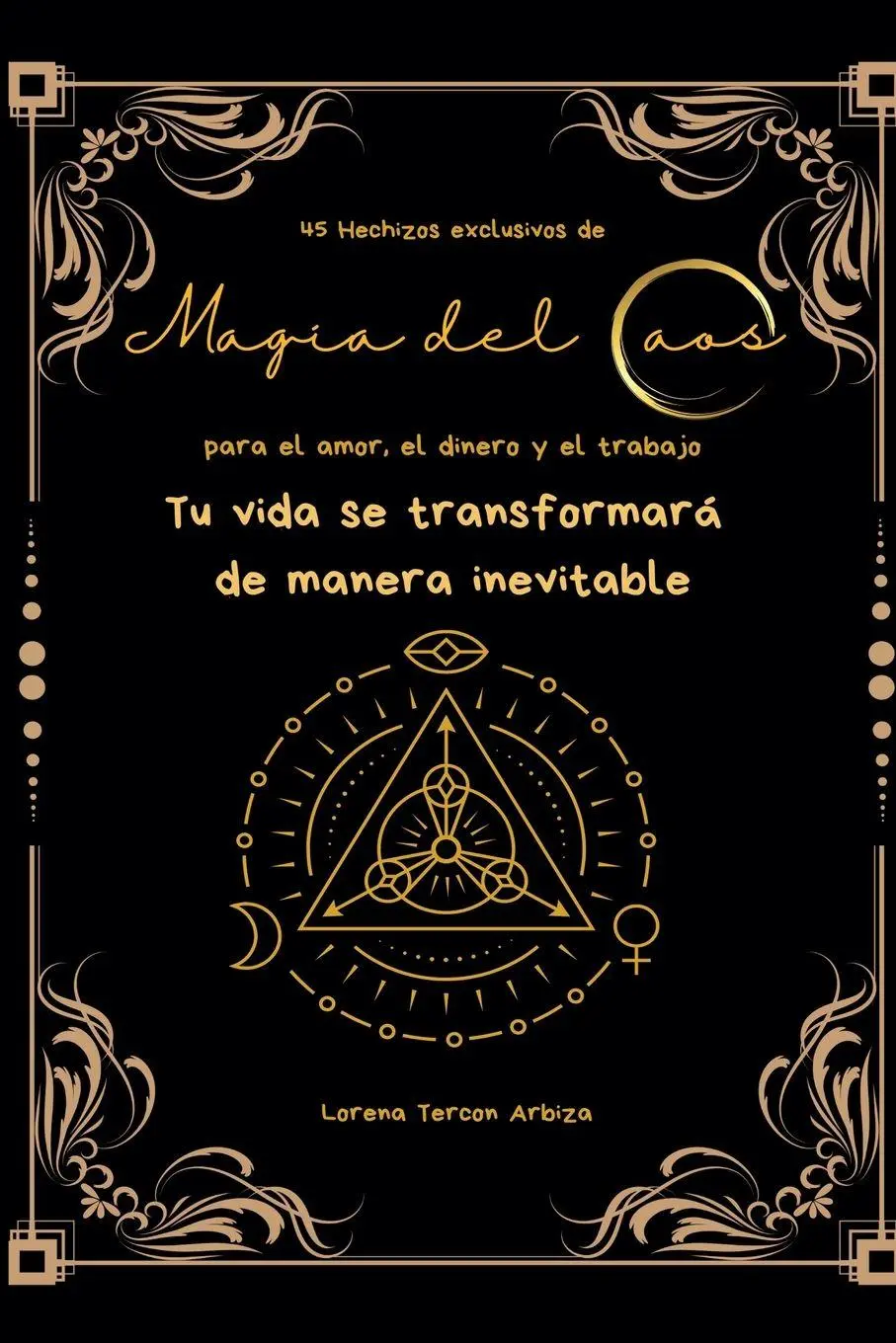 Cover: 9798227996213 | 45 Hechizos exclusivos de Magia del Caos para el amor, el dinero y...