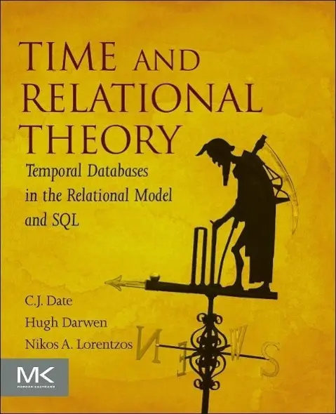 Cover: 9780128006313 | Time and Relational Theory | C J Date (u. a.) | Taschenbuch | Englisch