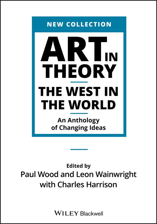 Cover: 9781444336313 | Art in Theory | The West in the World - An Anthology of Changing Ideas