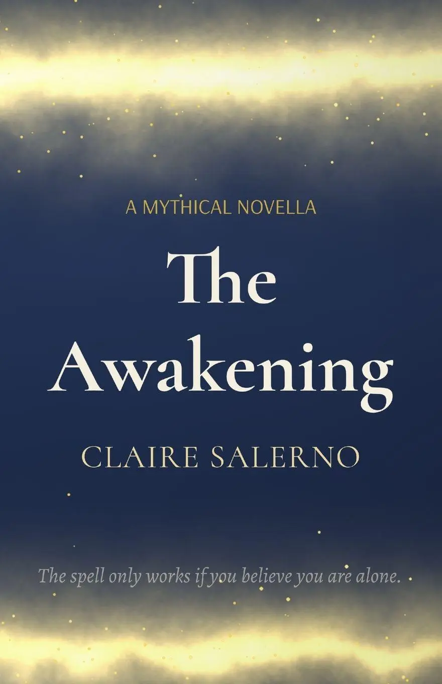 Cover: 9781919496313 | THE AWAKENING | A MYTHICAL NOVELLA | Claire Salerno | Taschenbuch