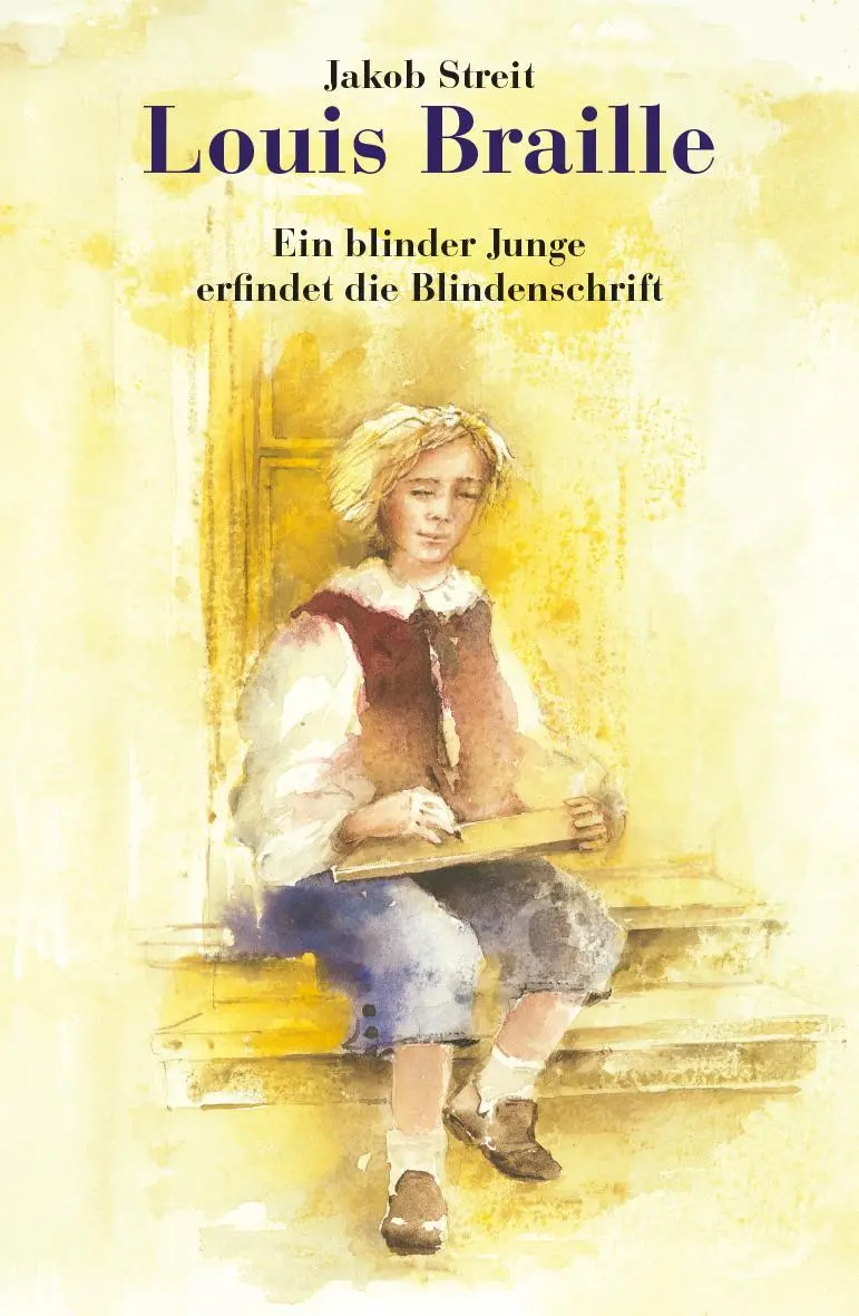 Cover: 9783772516313 | Louis Braille | Ein blinder Junge erfindet die Blindenschrift | Streit