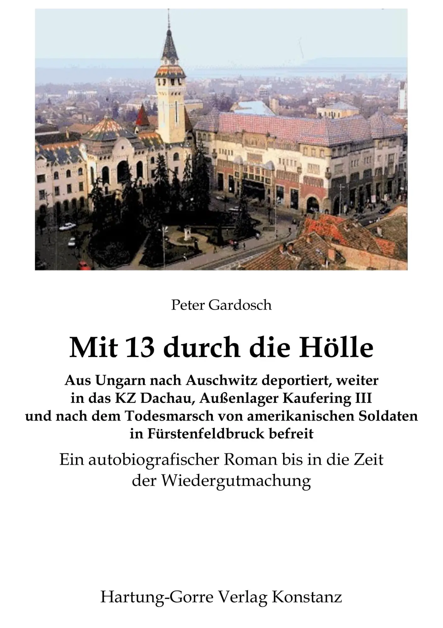 Cover: 9783866286313 | Mit 13 durch die Hölle | Peter Gardosch | Taschenbuch | 276 S. | 2019