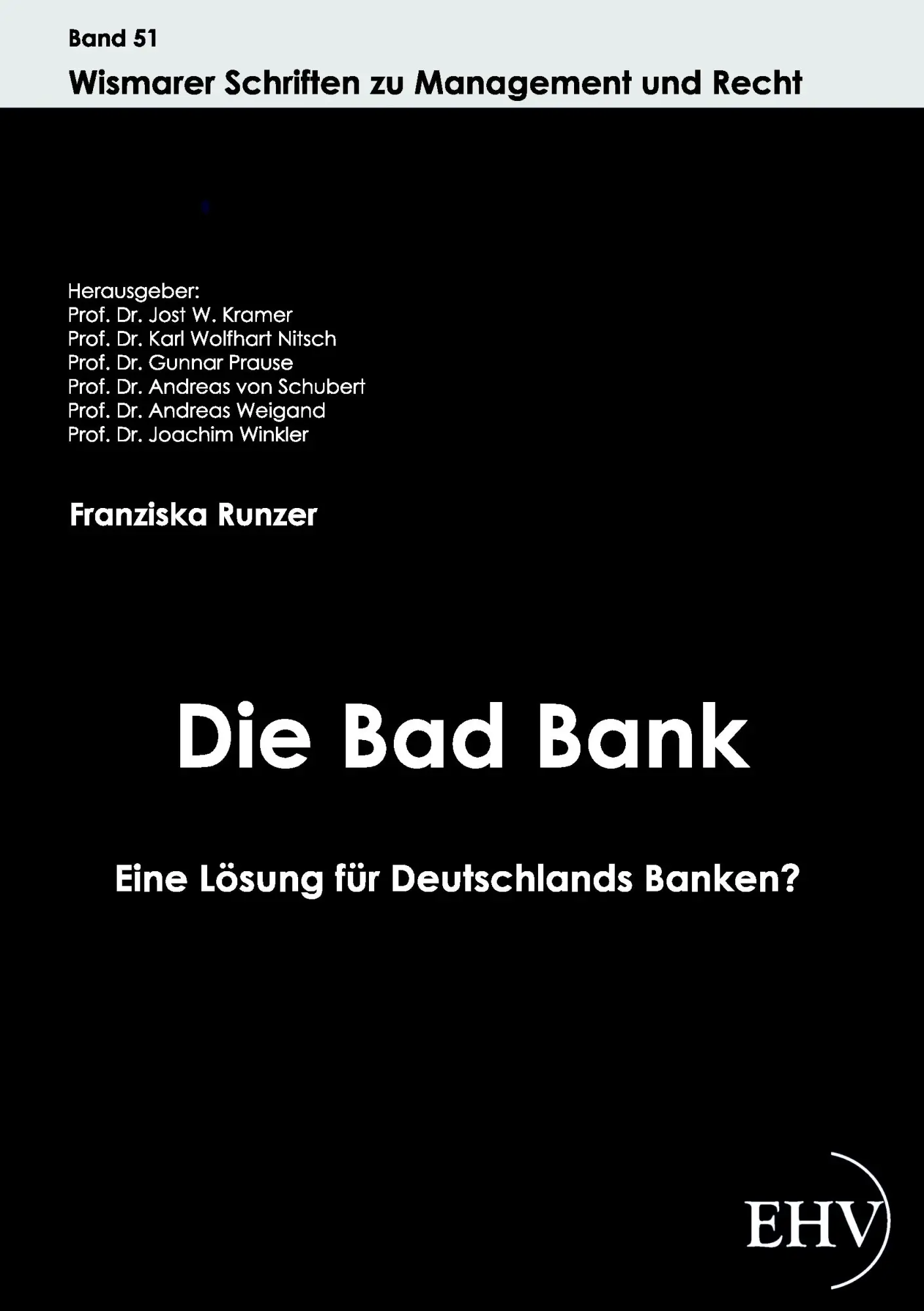 Cover: 9783867416313 | Die Bad Bank | Eine Lösung für Deutschlands Banken? | Franziska Runzer