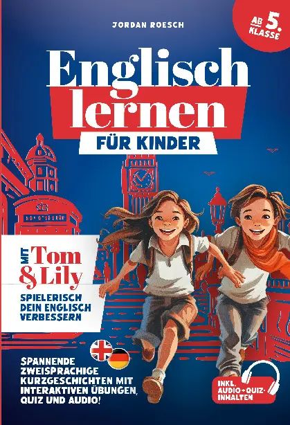 Cover: 9783989356313 | Englisch lernen für Kinder (ab 5. Klasse) ¿ Mit Tom &amp; Lily...