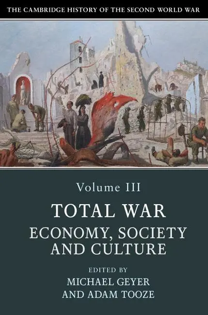 Cover: 9781108406413 | The Cambridge History of the Second World War | Michael Geyer (u. a.)