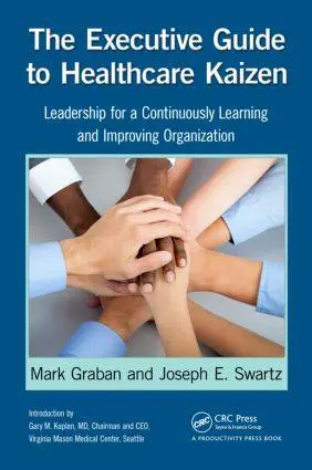 Cover: 9781466586413 | The Executive Guide to Healthcare Kaizen | Mark Graban (u. a.) | Buch