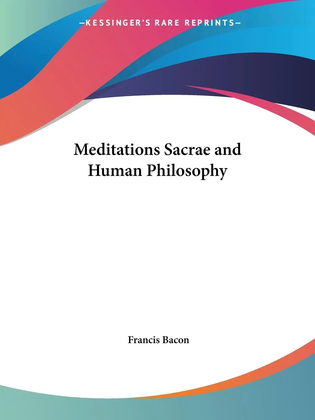 Cover: 9781564596413 | Meditations Sacrae and Human Philosophy | Francis Bacon | Taschenbuch