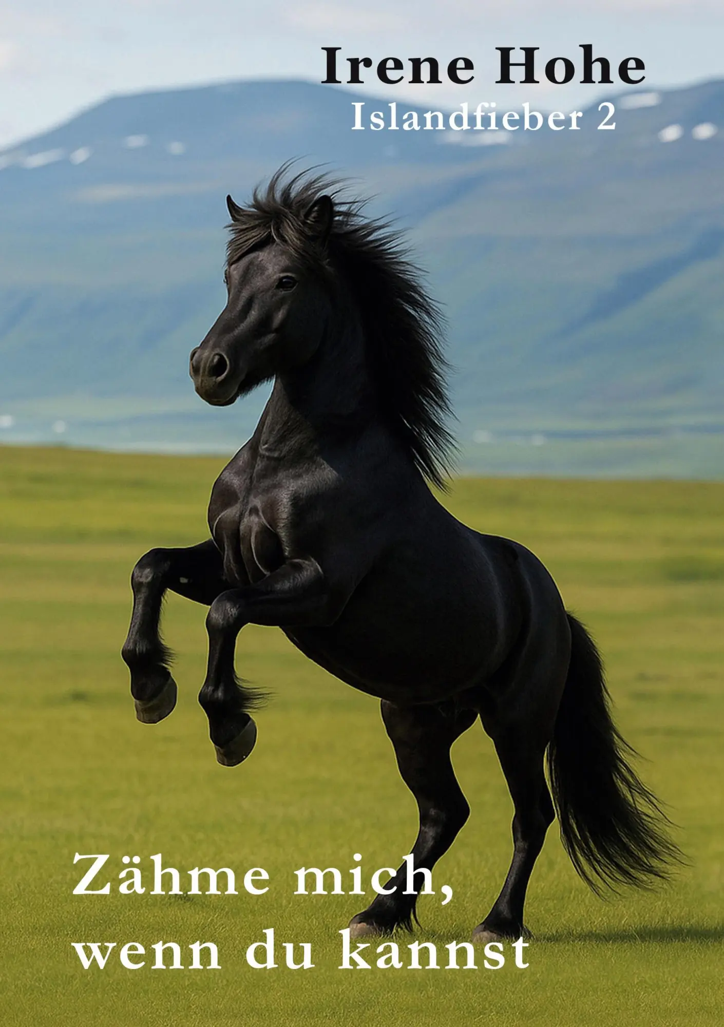 Cover: 9783695136513 | Zähme mich, wenn du kannst | Islandfieber 2 | Irene Hohe | Taschenbuch