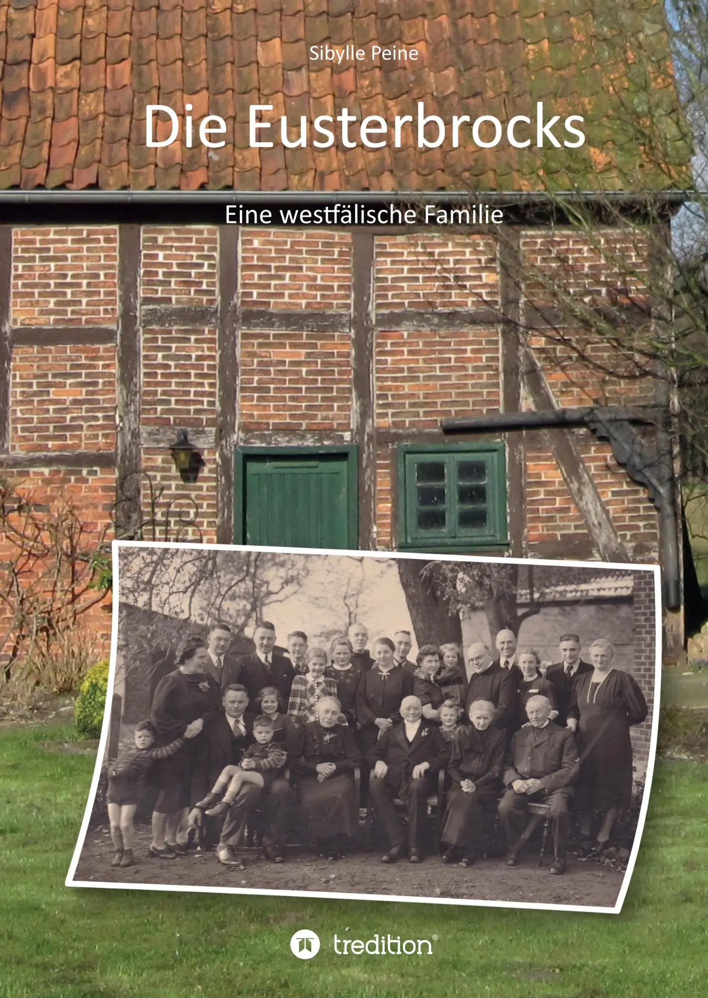 Cover: 9783743956513 | Die Eusterbrocks | Eine westfälische Familie | Sibylle Peine | Buch