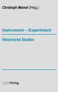 Cover: 9783928186513 | Instrument - Experiment | Historische Studien, Dt/engl | Meinel | Buch