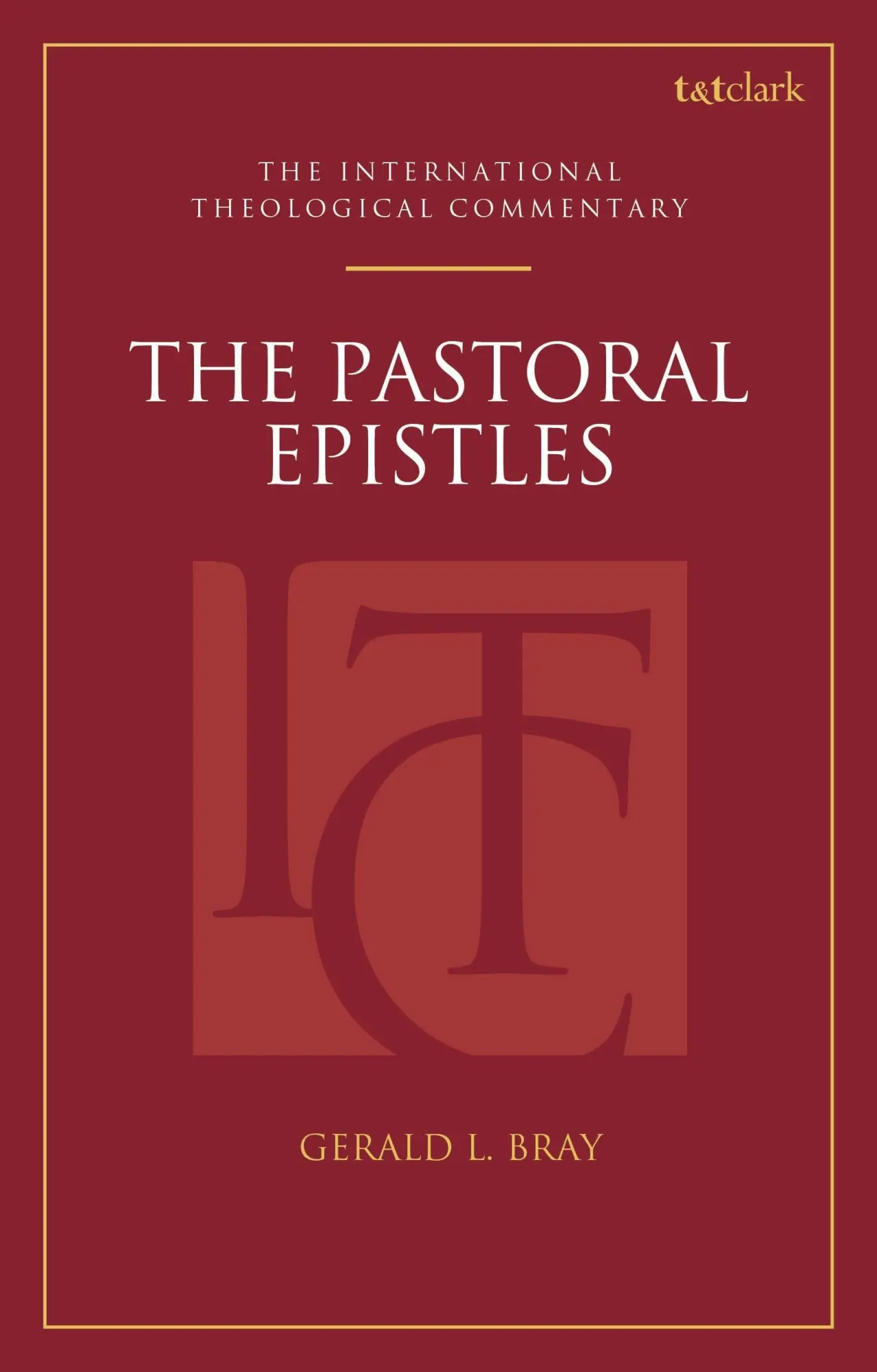 Cover: 9780567716613 | The Pastoral Epistles (ITC) | Gerald L. Bray | Taschenbuch | Englisch