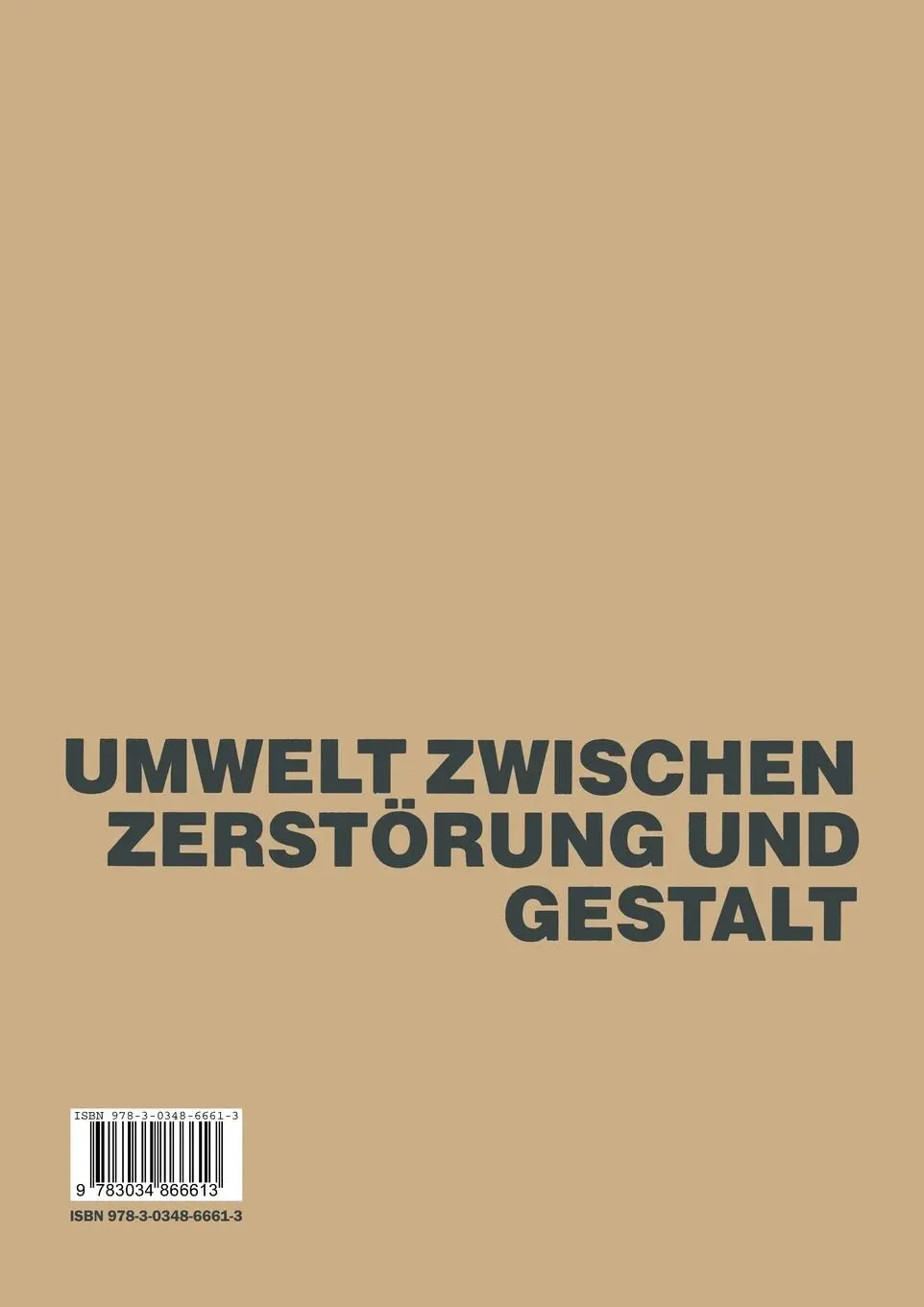 Rückseite: 9783034866613 | Niemandsland | Umwelt Zwischen Zerstörung und Gestalt | Neuenschwander