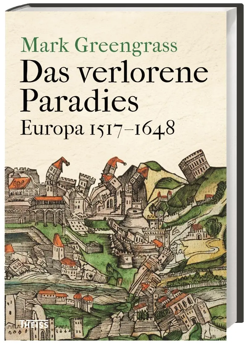 Cover: 9783806236613 | Das verlorene Paradies | Europa 1517-1648 | Mark Greengrass | Buch