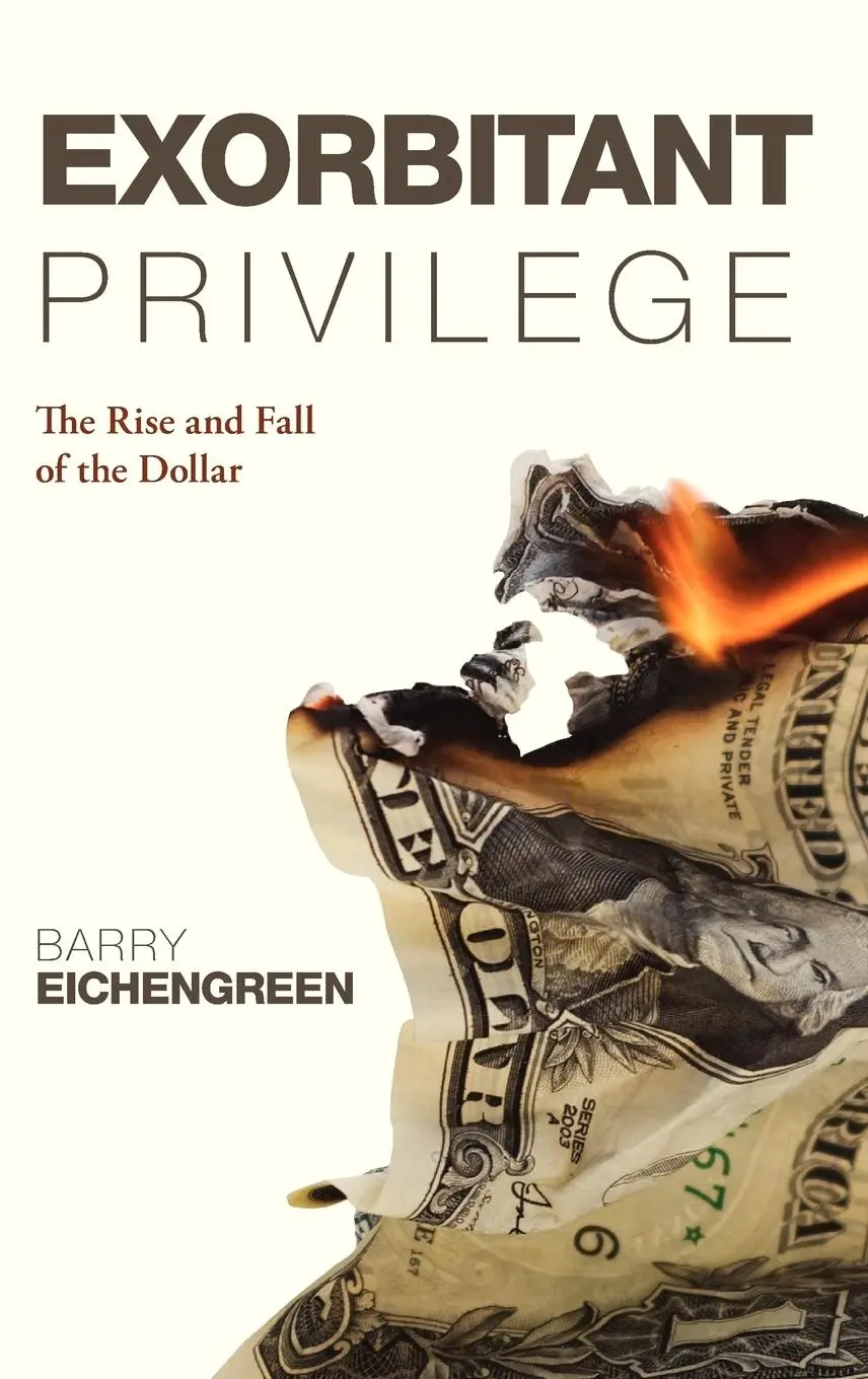 Cover: 9780199596713 | Exorbitant Privilege | The Rise and Fall of the Dollar | Eichengreen