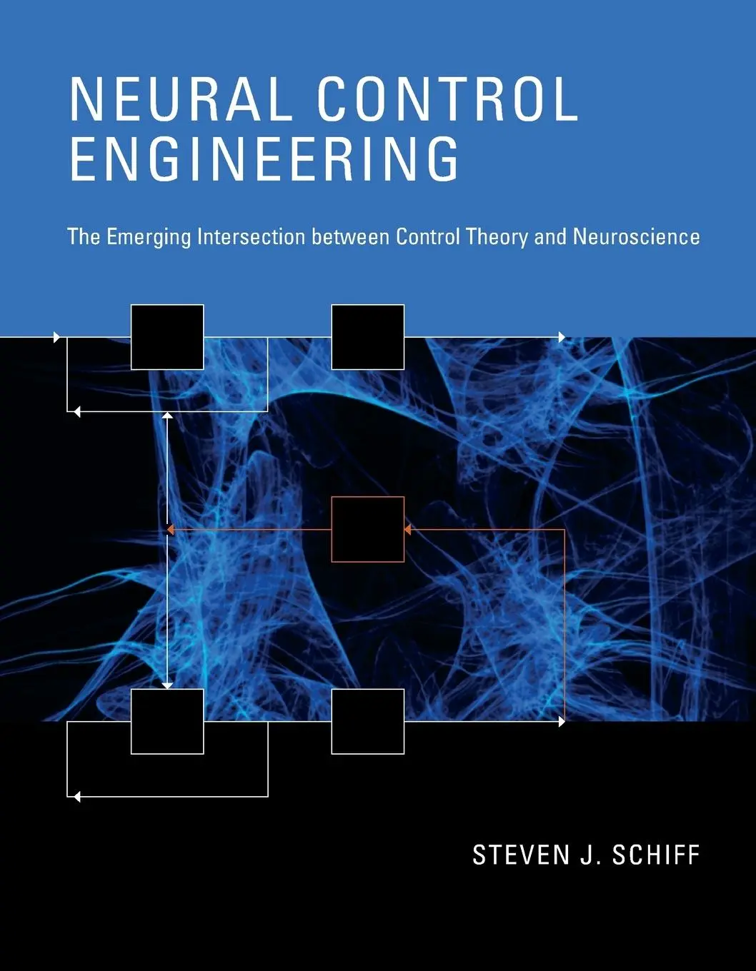 Cover: 9780262546713 | Neural Control Engineering | Steven J. Schiff | Taschenbuch | Englisch