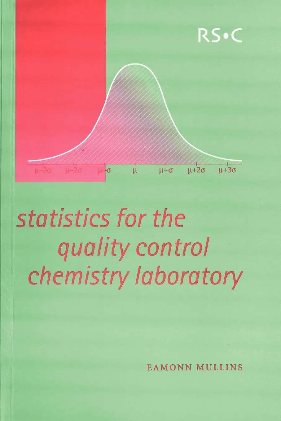 Cover: 9780854046713 | Statistics for the Quality Control Chemistry Laboratory | Mullins