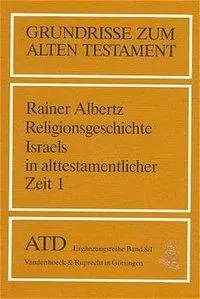 Cover: 9783525516713 | Von den Anfängen bis zum Ende der Königszeit | Rainer Albertz | Buch