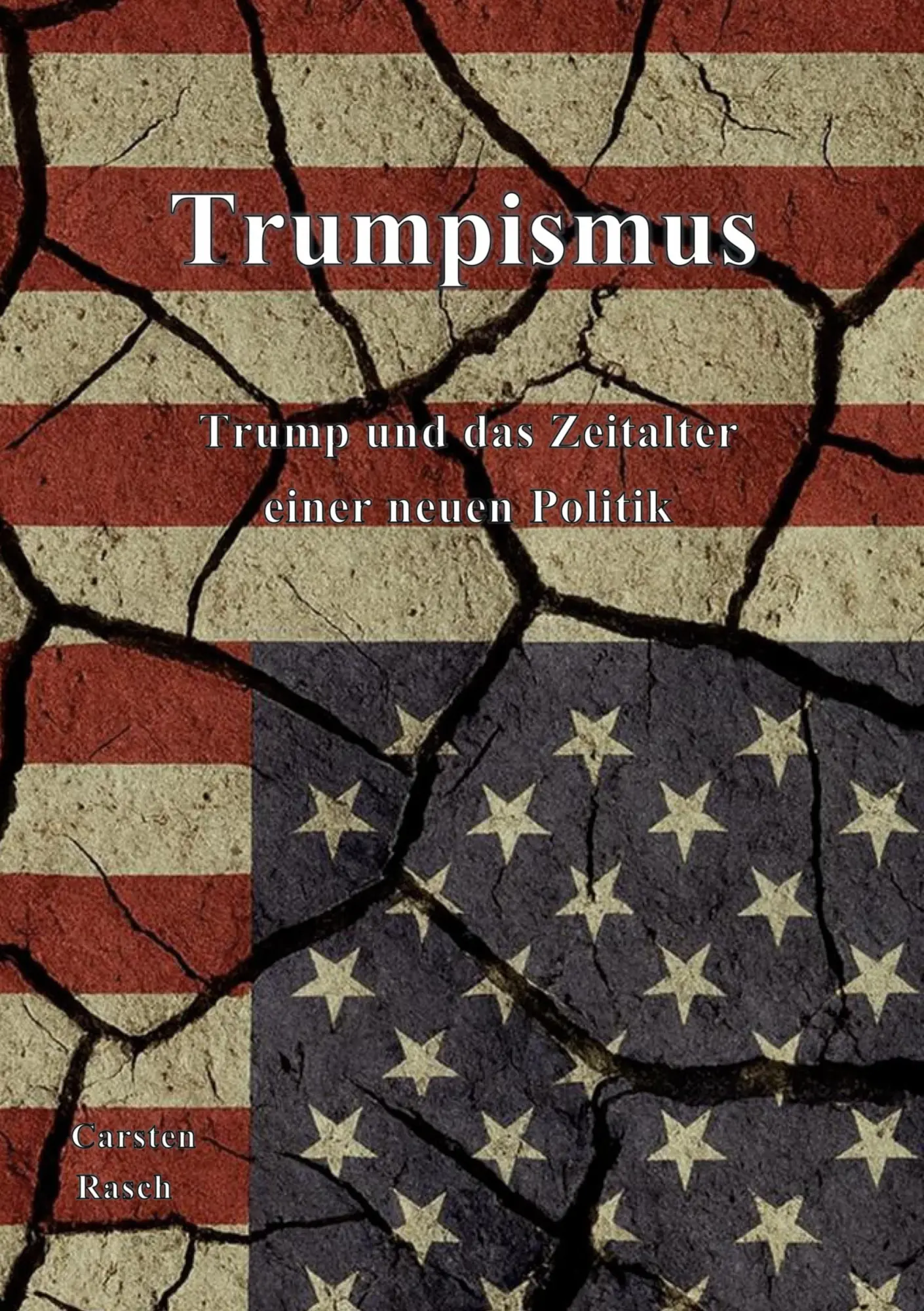 Cover: 9783819266713 | Trumpismus | Trump und das Zeitalter einer neuen Politik | Rasch