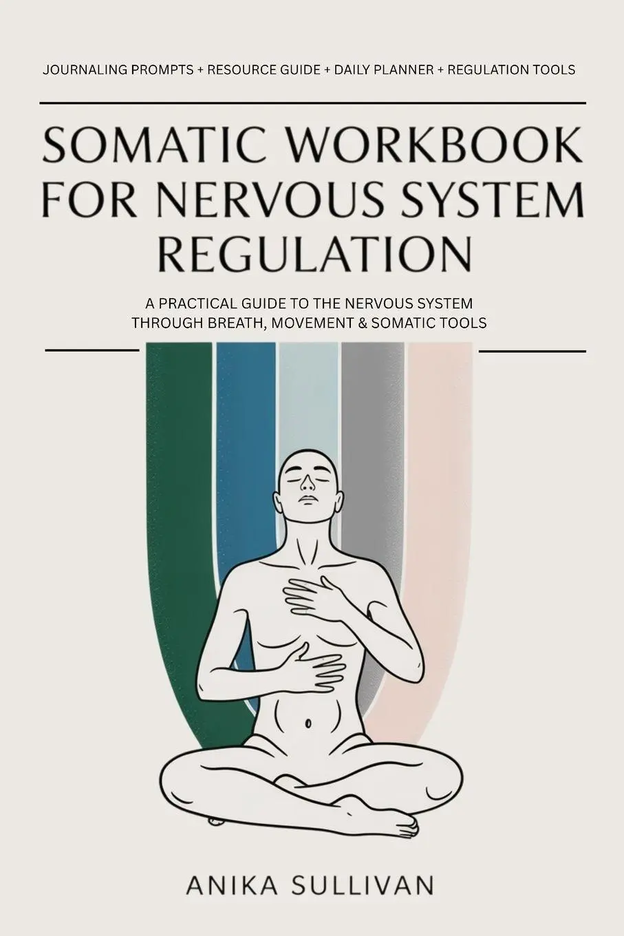 Cover: 9789371236713 | Somatic Workbook for Nervous System Regulation | Anika Sullivan | Buch